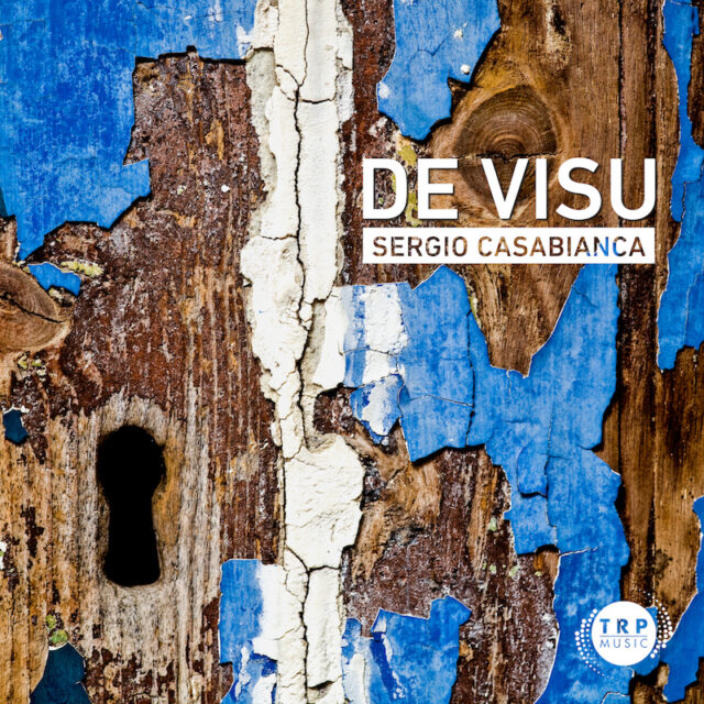 Sergio Casabianca, il videoclip ufficiale del nuovo singolo “De Visu” è in anteprima su Musica Jazz